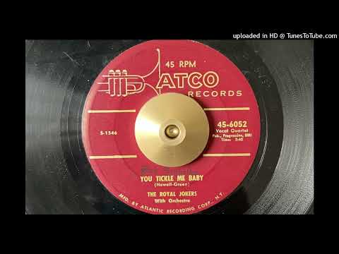 The Royal Jokers - You Tickle Me Baby (Atco) 1955