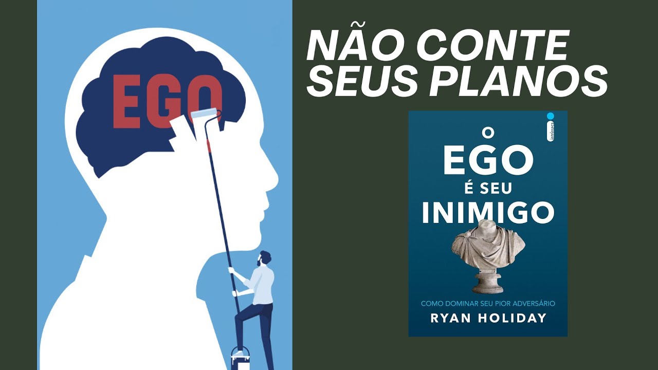 O EGO É SEU INIMIGO | RESUMO DO LIVRO 📚
