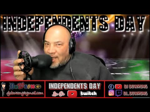 EP80: DJ DoWrong’s Independent's Day hitting you wit #EXCLUSIVE #INDEPENDENTMUSIC in the MIX!!