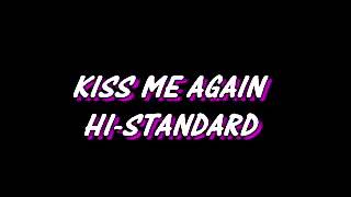 HI-STANDARD&quot;KISS ME AGAIN&quot;_DTM(off Vo)