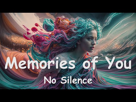 No Silence - Memories of You (Lyrics) 💗♫