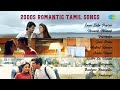 2000s Romantic Songs Enna Solla Pogirai Unnaale Unnaale Vaseegara June Ponal Arabu Naade