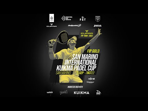 CUPRA FIP TOUR GOLD SAN MARINO INTERNATIONAL PADEL CUP - Main Draw - Semi Finals