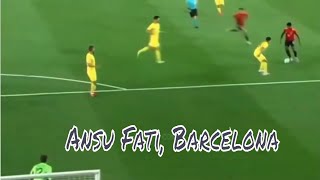 Ansu Fati Spanish and Barcelona jewel, ansu Skills and goals.