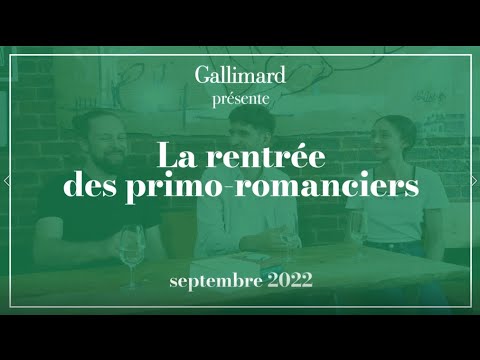 La rentrée des primo romanciers chez Gallimard