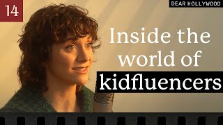 Kidfluencers: Behind the $8B Industry | Dear Hollywood Episode 14