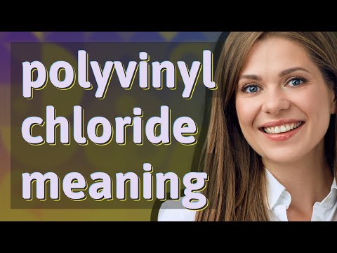 Polyvinyl chloride | meaning of Polyvinyl chloride