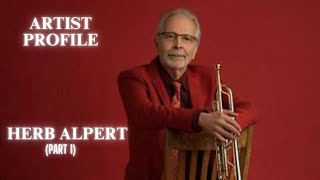 Herb Alpert - Pt. 1: Artist Profile
