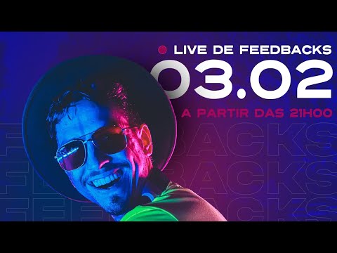 LIVE DE FEEDBACKS COM OS INSCRITOS 03/02