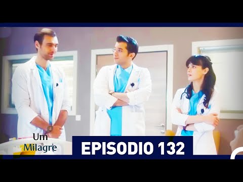 Um Milagre Episódio 132 (Dublagem em Português)