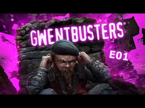 GwentBusters | Episode One