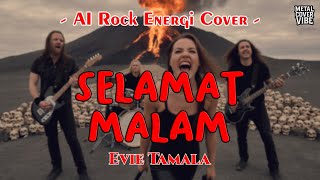 Download lagu Evie Tamala - Selamat Malam (AI Rock Energi Cover) mp3 Download lagu Evie Tamala - Selamat Malam (AI Rock Energi Cover) mp3