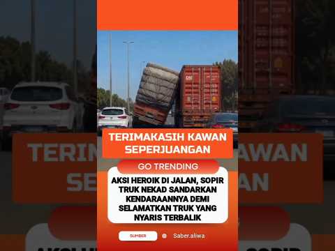 Heroik, SOPIR TRUK NEKAD SANDARKAN KENDARAANNYA DEMI SELAMATKAN TRUK YANG NYARIS TERBALIK