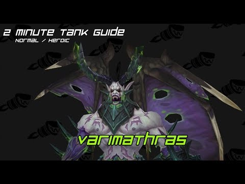 2 Minute Tank Guide - Varimathras LFR/Normal/Heroic