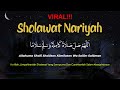 Sholawat Nariyah Viral Versi Terbaru Akustik Merdu Full 1 Jam El Ghoniy