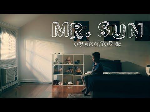 Over October - Mr. Sun (Official Video)