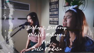 Download lagu Berhenti berharap - Nabila Maharani ft Della Firdatia mp3