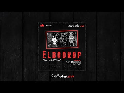 Death Techno - DTMIX067 - Elbodrop [Glasgow, SCOTLAND]