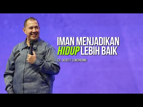 KHOTBAH Dr. GILBERT LUMOINDONG - SESEORANG YANG MENANTIKAN KERAJAAN ALLAH