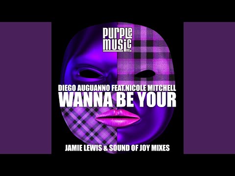 Wanna Be Your (feat. Nicole Mitchell) (Phasing Mix)
