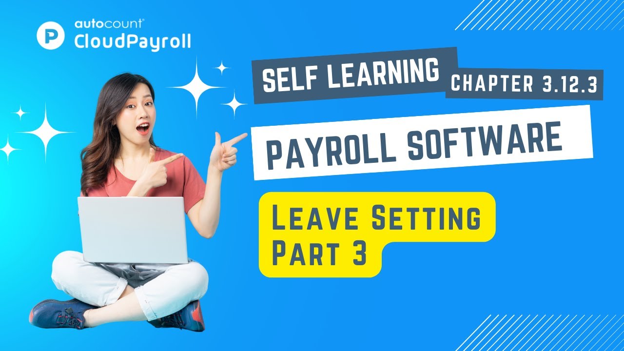 Cloud Payroll (Self Learning) - Leave Setting Part 3 【Malay + 中文 subtitle available】