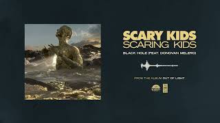 Scary Kids Scaring Kids &quot;Black Hole (feat. Donovan Melero)&quot;