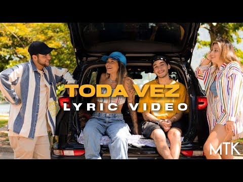 MTK & Lary - Toda Vez (Letra)