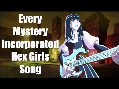 Every Mystery Inc Hex Girls Songs