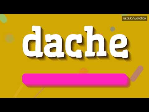 DACHE - HOW TO PRONOUNCE IT!?
