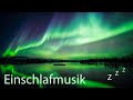 Erholsamer Schlaf Einschlafmusik Beruhigender Naturklang