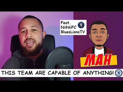 MAH x NiiNiiFC - BlueLionsTV! Chelsea showing maturity and RLC's potential resurgence!
