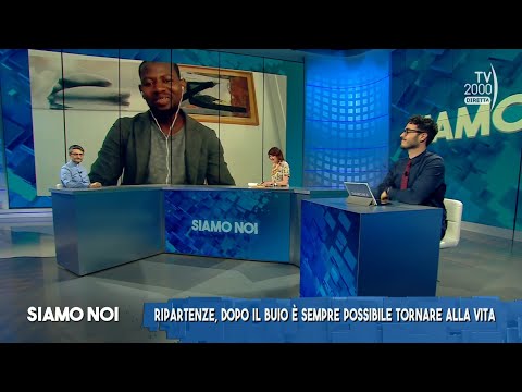 Siamo Noi (TV2000) - Ripartenze, quando la vita ricomincia