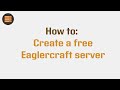 How To Create A Free Eaglercraft Server