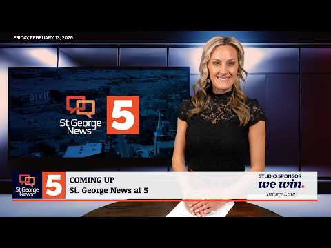 St. George News at 5: 2-13-2026