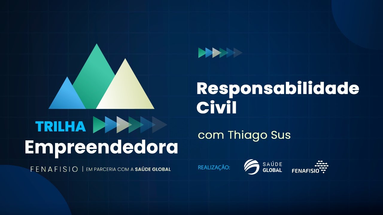 Trilha Empreendedora Fenafisio - Responsabilidade Civil