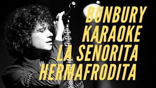 Enrique Bunbury - La señorita hermafrodita - Karaoke