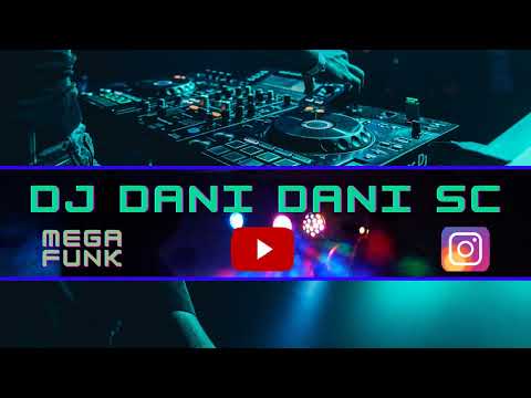 MEGA FUNK BAILE NO MORRO ( DJ DANI DANI SC )