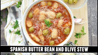 CREAMY Butter Bean and Olive Stew | One of Spain's Best-Kept Recipes