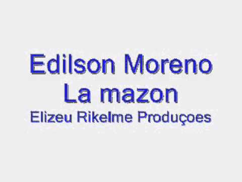 Edilson Moreno - La mazon