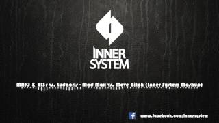 MAKJ & Bl3r vs Ludacris - Mad Max vs Move Bitch (Inner System Mashup)