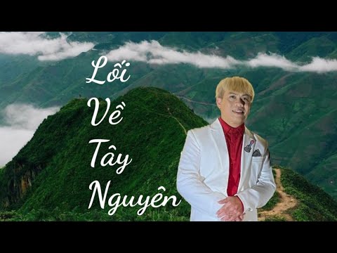 Lối về Tây Nguyên - Minh Trường