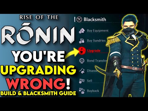 You’re Upgrading Wrong! Build And Blacksmith Guide For Rise of the Ronin! (Rise of the Ronin Tips)