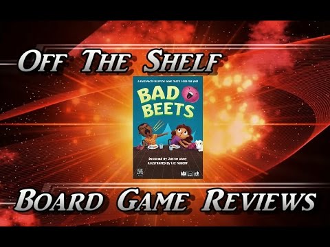 Bad Beets - Part 1 Game Overview - Off The Shelf Board Game Reviews