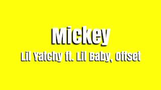 Lil Yachty - Mickey ft. Lil Baby &amp; Offset (Lyrics)