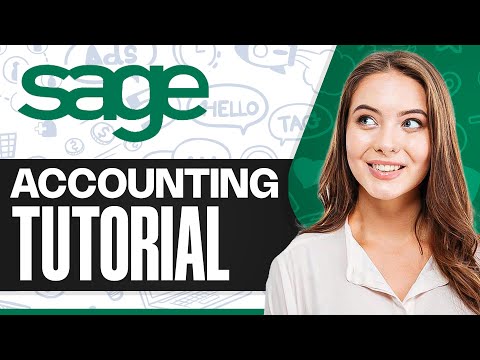 Sage Accounting Tutorial: How To Use Sage Accounting For Beginners