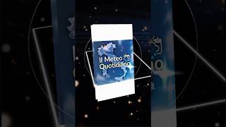 Il meteo quotidiano online ‼️
