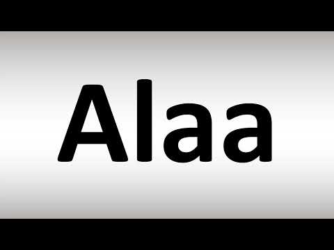 How to Pronounce Alaa