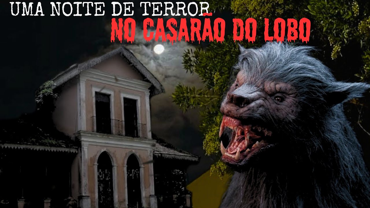O CASARÃO DO LOBO.