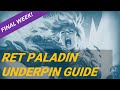 Underpin ?? Hardmode Guide | Retribution Paladin