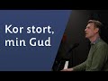 Sveinung Hølmebakk Kor Stort Min Gud